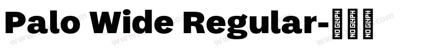 Palo Wide Regular字体转换